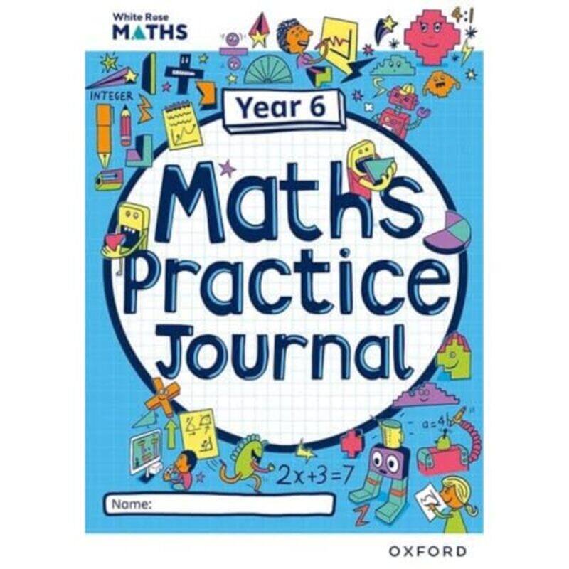 

White Rose Maths Practice Journals Year 6 Workbook Single Copy by Mary-Kate Connolly-Paperback