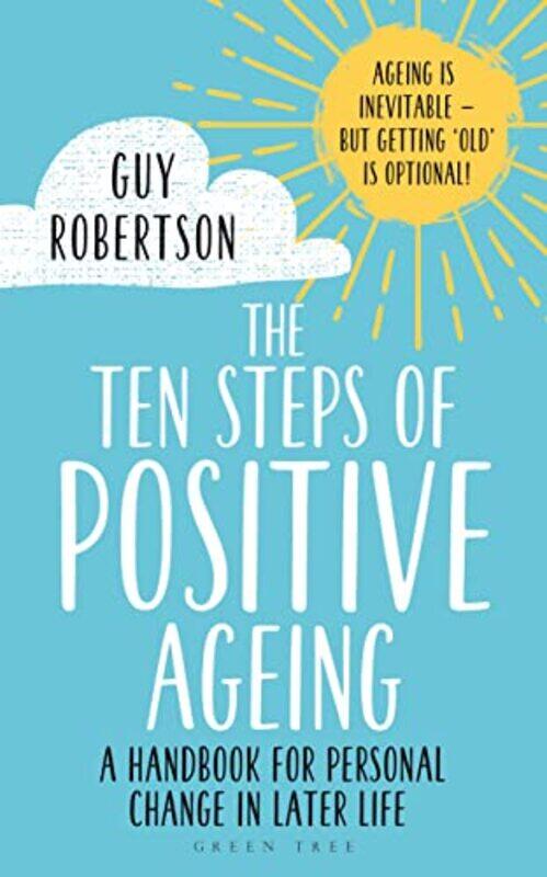 

The Ten Steps of Positive Ageing by Guy Robertson-Paperback