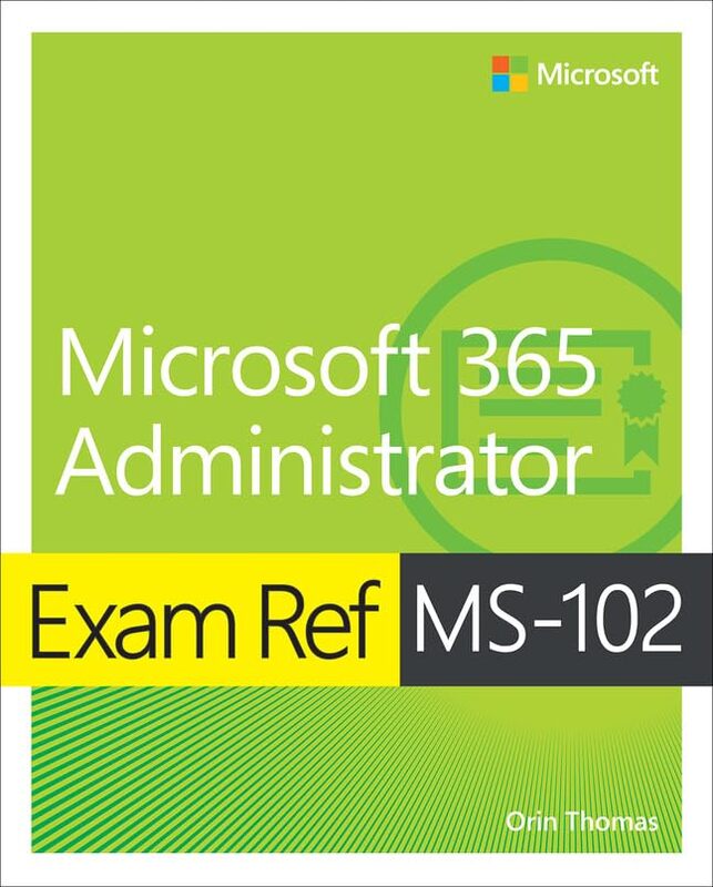 Exam Ref MS102 Microsoft 365 Administrator by Sabine NiedererGabriele Colombo-Paperback