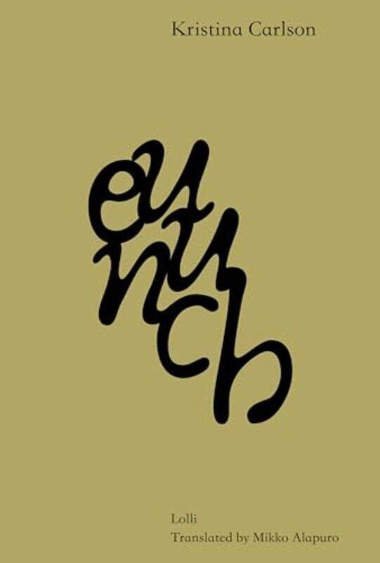 

Eunuch by Kristina CarlsonMikko Alapuro-Paperback