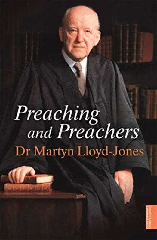 

Preaching and Preachers by Martyn Lloyd-Jones-Paperback