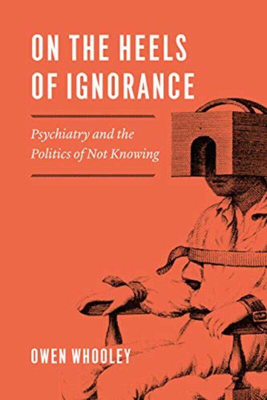 

On the Heels of Ignorance by Owen Whooley-Paperback