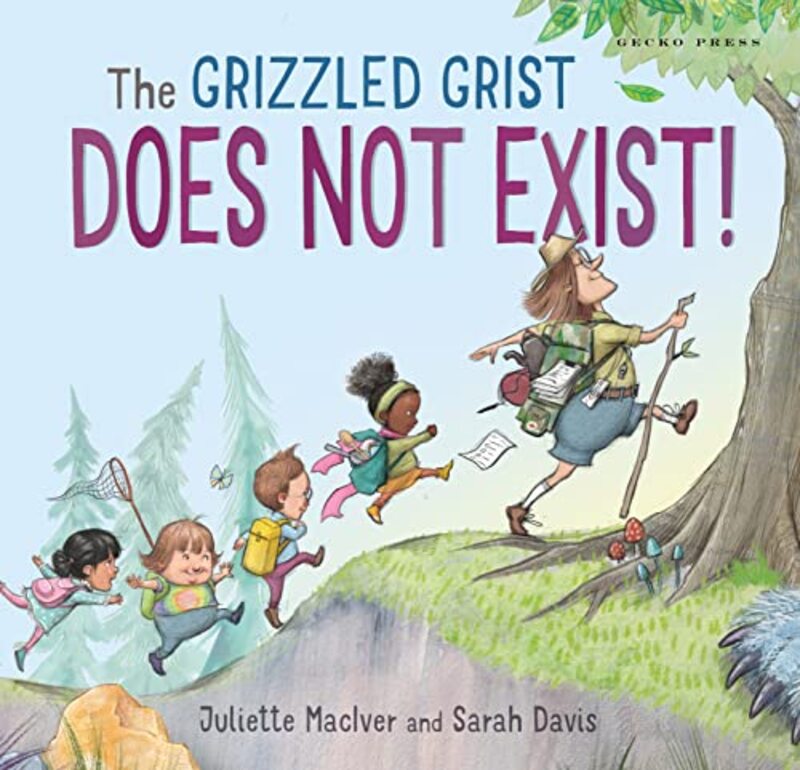 The Grizzled Grist Does Not Exist by Juliette MacIverSarah Davis-Hardcover