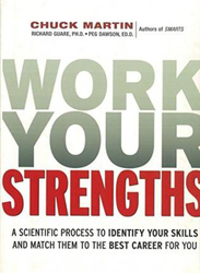 Work Your Strengths: a Scientific Process to Identify Your Skills and Match Them to the Best Career for You, Hardcover Book, By: Chuck Martin