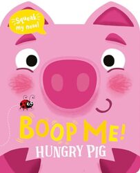 Boop My Nose Hungry Pig by Baker/Mcdonald Paperback