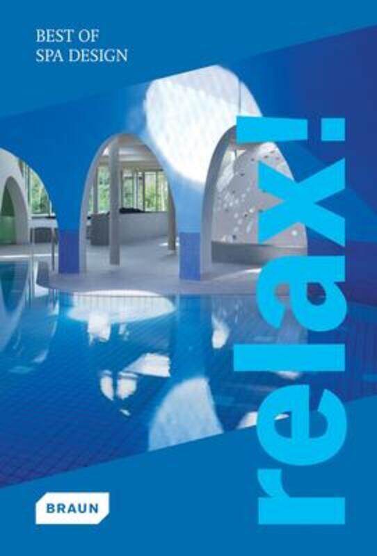 

^(C) Relax!: Best of Bath Design (Best of...),Hardcover,ByBraun