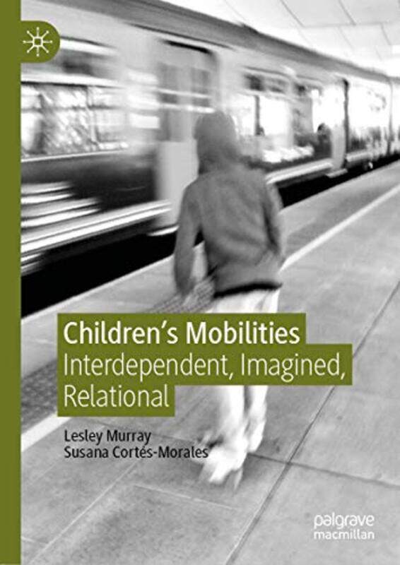 

Childrens Mobilities by Thor I University of Trondheim Norway Fossen-Hardcover
