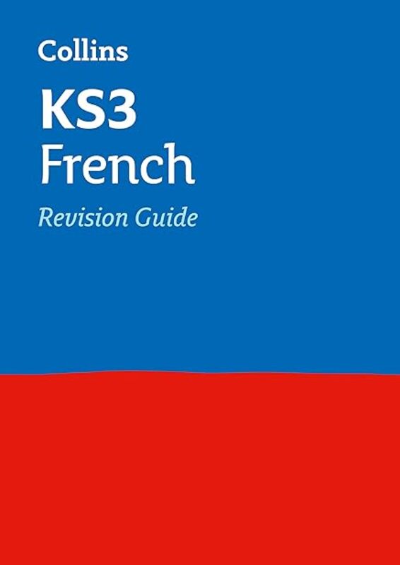Ks3 French Revision Guide Ideal For Years 7 8 And 9 Collins Ks3 Revision by Collins KS3 Paperback