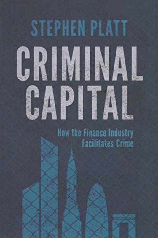 Criminal Capital , Paperback by S. Platt