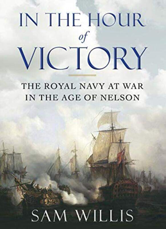 

In the Hour of Victory by Dr Sam Willis-Paperback