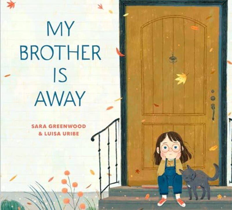 

My Brother Is Away by Sara GreenwoodLuisa Uribe-Hardcover