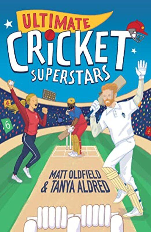 

Ultimate Cricket Superstars , Paperback by Aldred, Tanya - Oldfield, Matt - Valdrighi, Alessandro