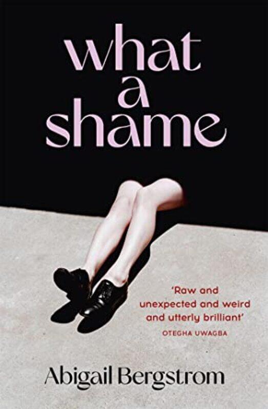 

What a Shame by Abigail Bergstrom-Paperback