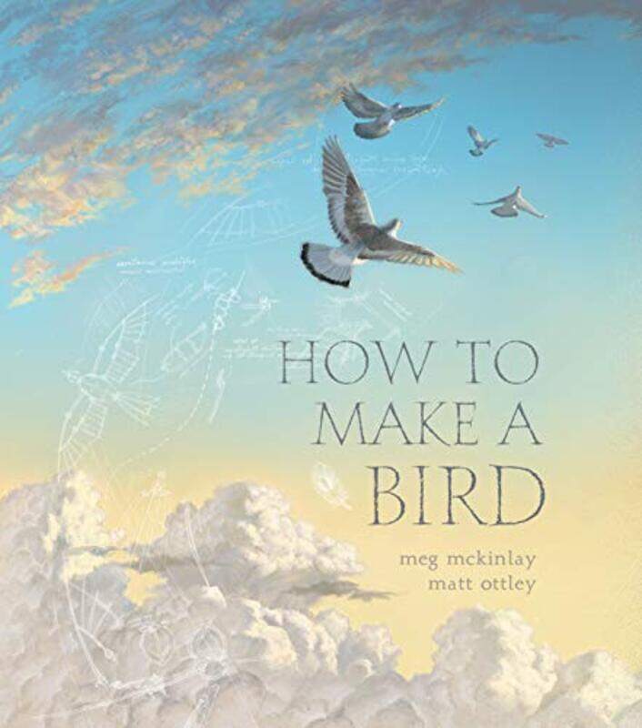 

How to Make a Bird by Meg McKinlayMatt Ottley-Hardcover