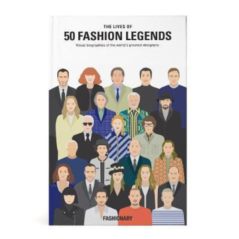 

The Lives of 50 Fashion Legends: Visual biographies of the world's greatest designers, Hardcover Book, By: Fashionary