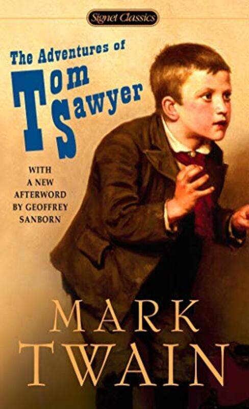 

The Adventures Of Tom Sawyer Signet Classics by Mark Twain - Paperback