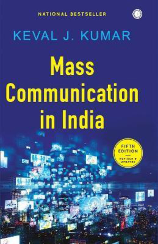 Mass Communication in India, Paperback Book, By: Keval J. Kumar