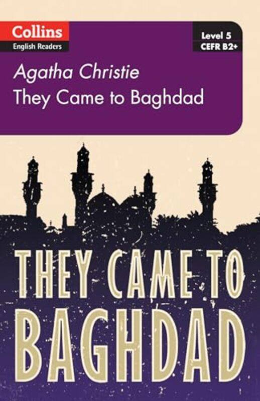 

They Came To Baghdad Level 5 B2 Collins Agatha Christie Elt Readers by Christie, Agatha-Paperback