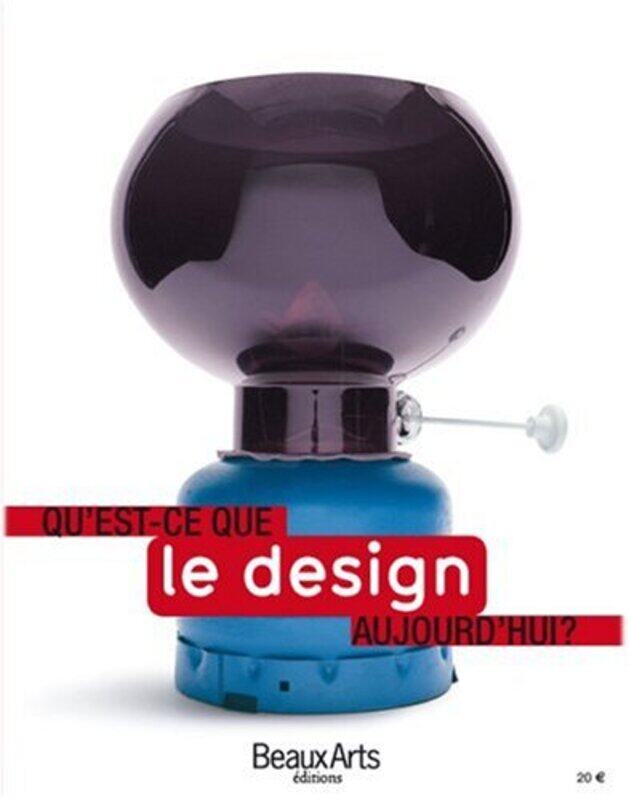 

Qu'est-ce-que le design  : (aujourd'hui),Paperback,By:Fabrice Bousteau