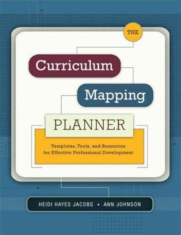 

The Curriculum Mapping Planner Templates Tools And Resources For Effective Professional Developme by Jacobs, Heidi Hayes - Johnson, Ann Paperback