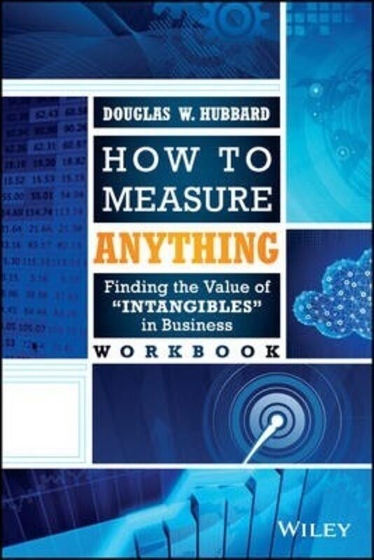 

How to Measure Anything Workbook: Finding the Value of Intangibles in Business.paperback,By :Hubbard, Douglas W.