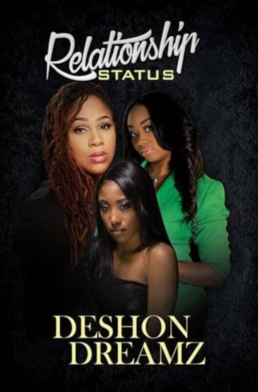 

Relationship Status by Deshone Dreamz-Paperback