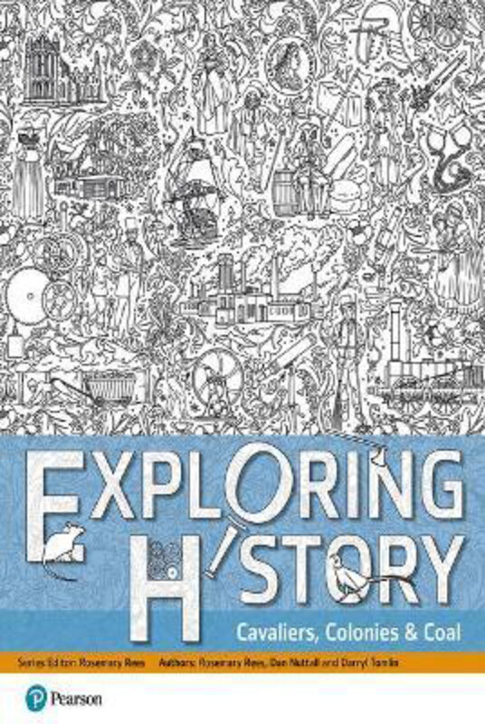 

Exploring History Student Book 2: Cavaliers, Colonies and Coal, Paperback Book, By: Rosemary Rees