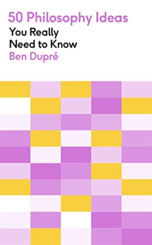 

50 Philosophy Ideas You Really Need To By Dupre Ben - Paperback