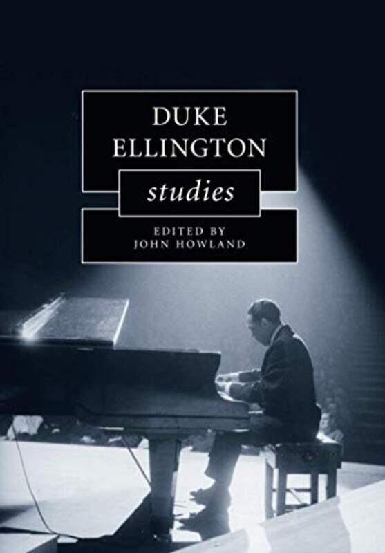

Duke Ellington Studies by John Norwegian University of Science and Technology, Trondheim Howland-Paperback