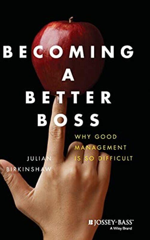 

Becoming A Better Boss by Julian London Business School Birkinshaw-Hardcover