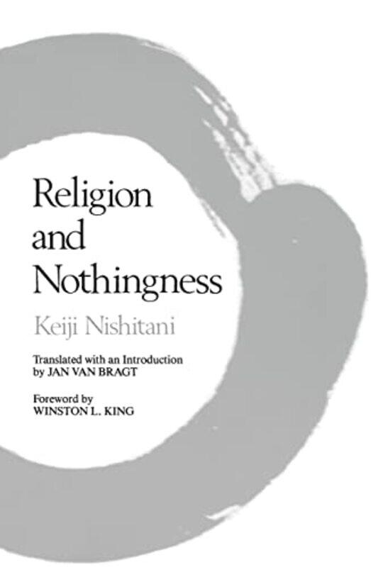 

Religion And Nothingness by Keiji NishitaniJan van Bragt-Paperback