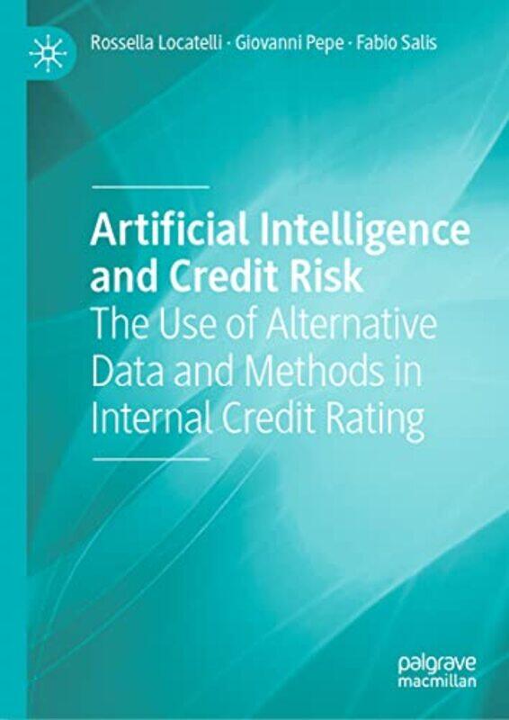 

Artificial Intelligence and Credit Risk by Lars Roskilde University Denmark JensenKristin University of Iceland Loftsdottir-Hardcover