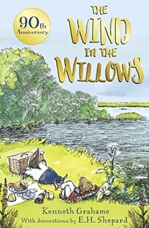 

The Wind in the Willows 90th anniversary gift edition by Kenneth GrahameE H Shepard-Paperback