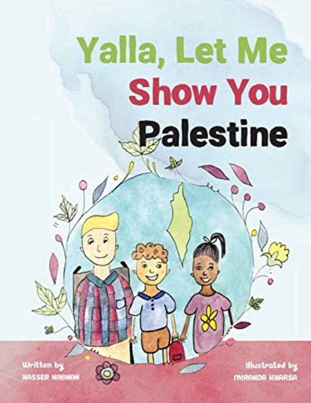 Yalla, Let Me Show You Palestine By Nasser Nabhan Paperback