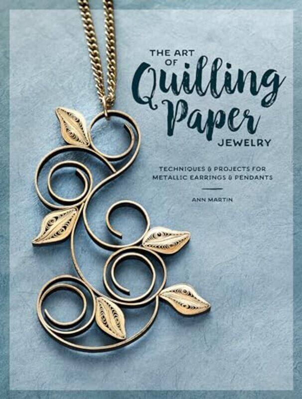 

The Art of Quilling Paper Jewelry by Noelle Stout-Paperback