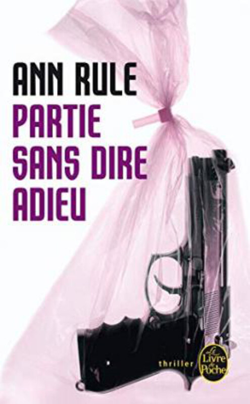 

Partie Sans Dire Adieu, Paperback Book, By: Ann Rule