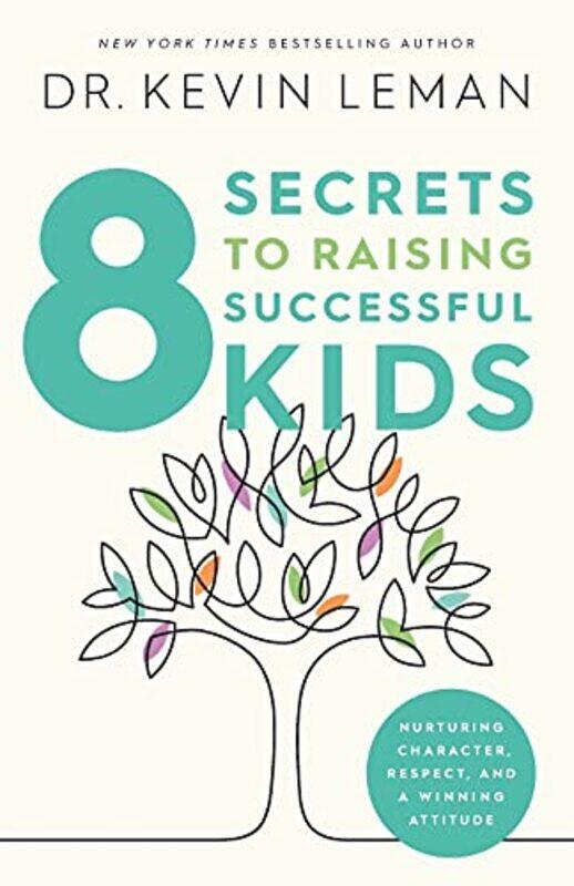 

8 Secrets to Raising Successful Kids by Kevin Leman-Paperback
