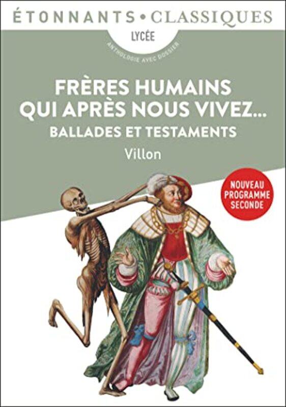 

Freres Humains Qui Apres Nous Vivez... - Ballades Et Testaments By Villon Francois Paperback