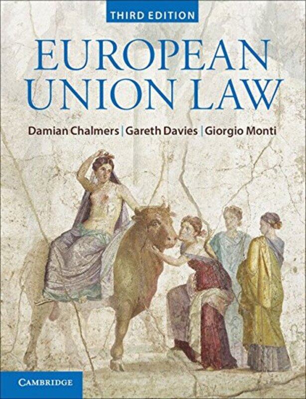 

European Union Law by Damian London School of Economics and Political Science ChalmersGareth Vrije Universiteit, Amsterdam DaviesGiorgio European Univ