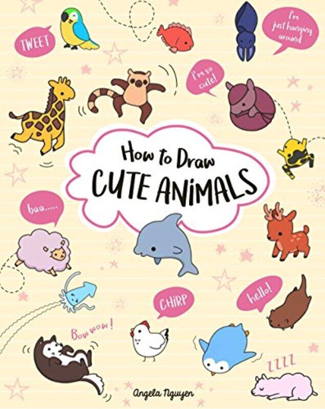 

How to Draw Cute Animals, 2 Paperback by Nguyen, Angela