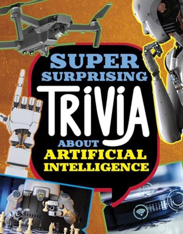 

Super Surprising Trivia About Artificial Intelligence by Katie Barclay-Hardcover