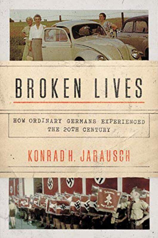 

Broken Lives by Konrad H Jarausch-Paperback