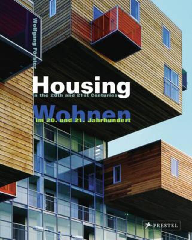 ^(SD) Housing in the 20th and 21st Centuries,Hardcover,ByWolfgang Forster