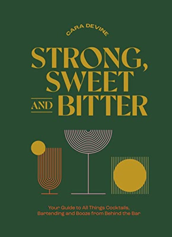 Strong, Sweet And Bitter , Hardcover by Cara Devine