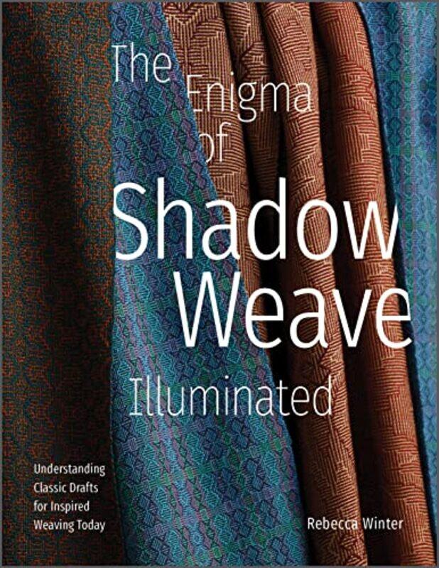 

The Enigma of Shadow Weave Illuminated by Kelly Klober-Hardcover