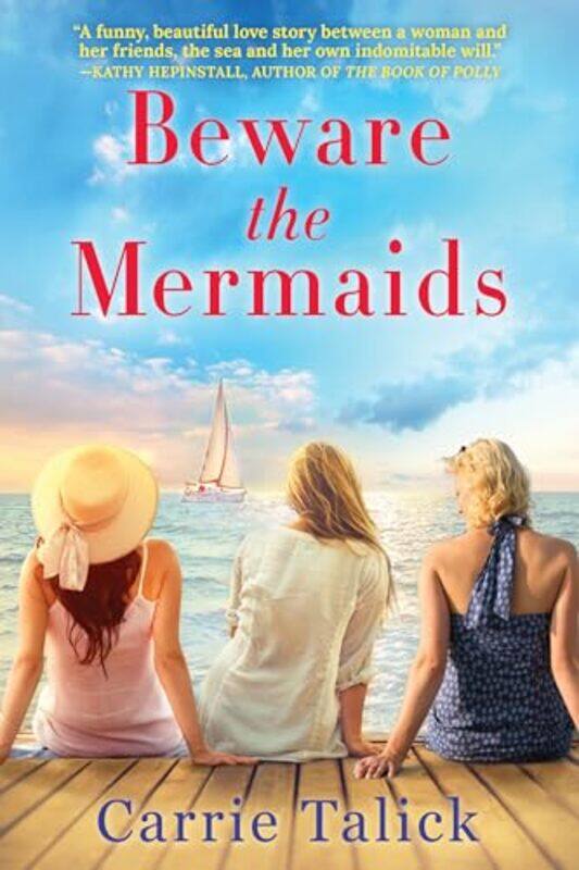 

Beware the Mermaids by Carrie Talick-Paperback