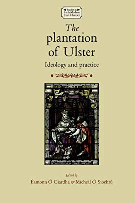 

The Plantation of Ulster by Micheal O SiochruEamonn Ciardha-Paperback