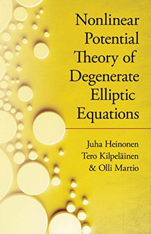 

Nonlinear Potential Theory of Degenerate Elliptic Equations by Gilda Nissenberg-Paperback