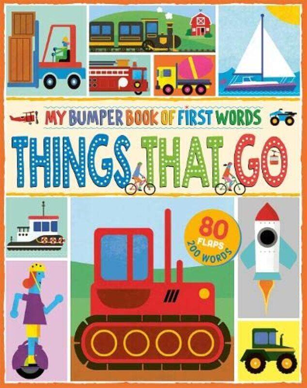 

MY BUMPER BOOK OF FIRST WORDS: THINGS THAT GO,Paperback,by:Mack, Steve