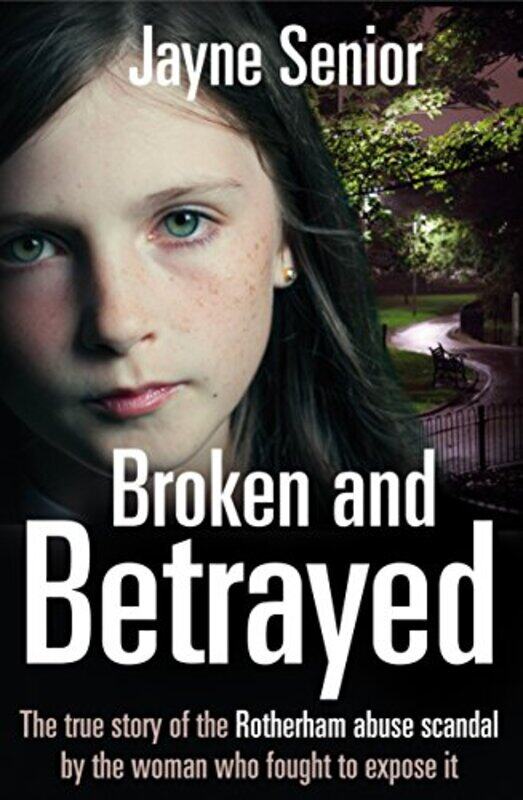 

Broken And Betrayed by Jayne Senior-Paperback